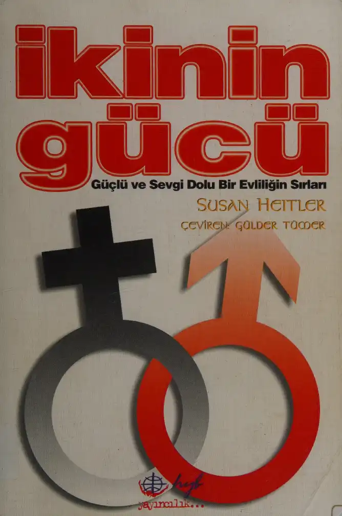 İkinin Gücü: Güçlü ve Sevgi Dolu Bir Evliliğin Sırları — Susan Heitler
