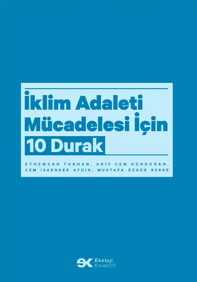 İklim Adaleti Mücadelesi İçin 10 Durak — Ethemcan Turhan