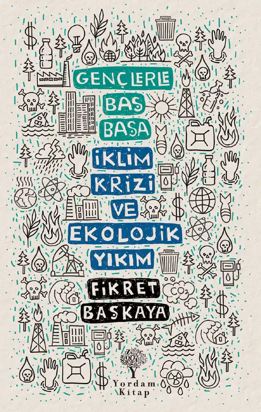 İklim Krizi Ve Ekolojik Yıkım — Fikret Başkaya