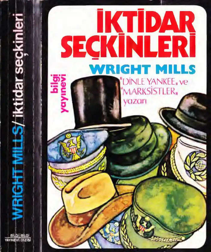 İktidar Seçkinleri — C. Wright Mills