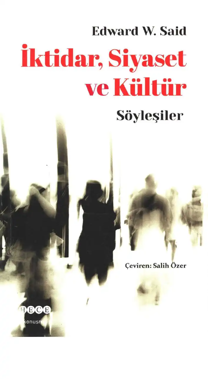 İktidar, Siyaset ve Kültür — Edward W. Said