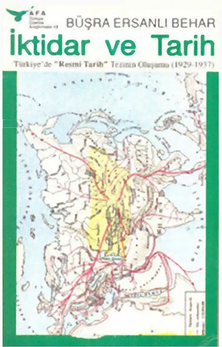İktidar ve Tarih: Türkiye'de 'Resmi Tarih' Tezinin Oluşumu (1929-1937) — Büşra Ersanlı Behar