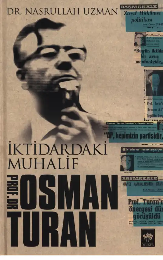 İktidardaki Muhalif Prof. Dr. Osman Turan — Nasrullah Uzman