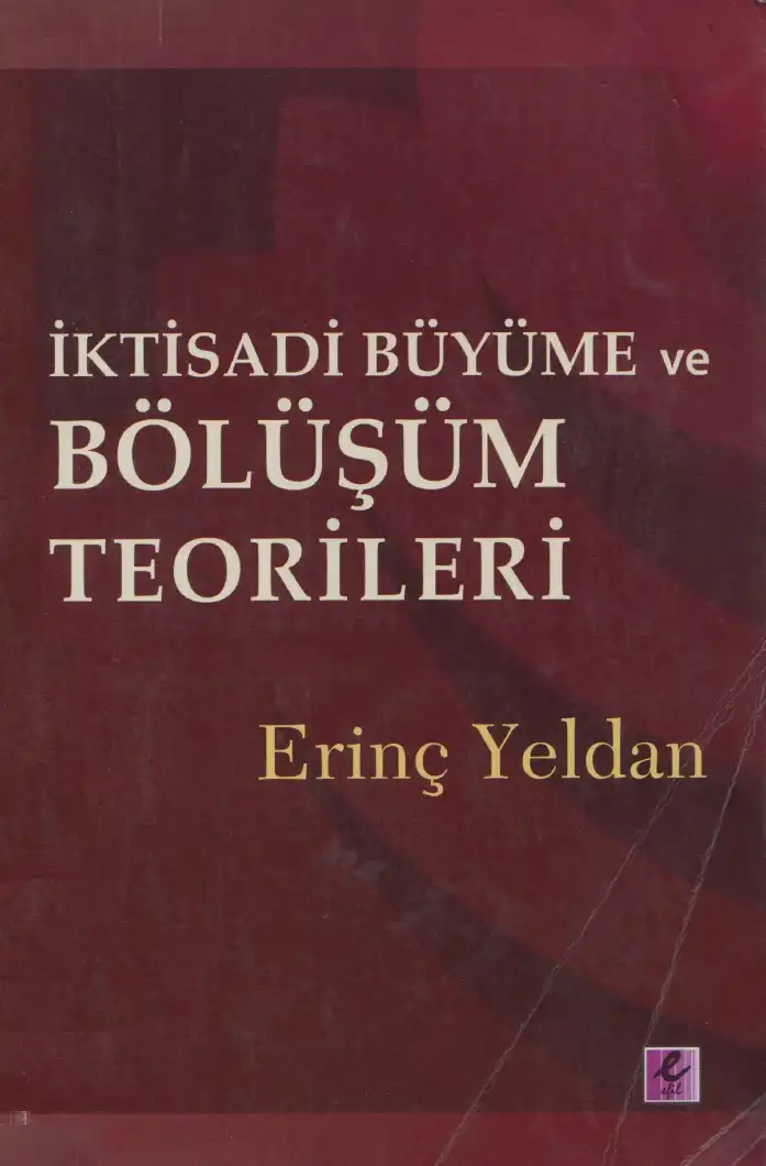 İktisadi Büyüme ve Bölüşüm Teorileri — Erinç Yeldan