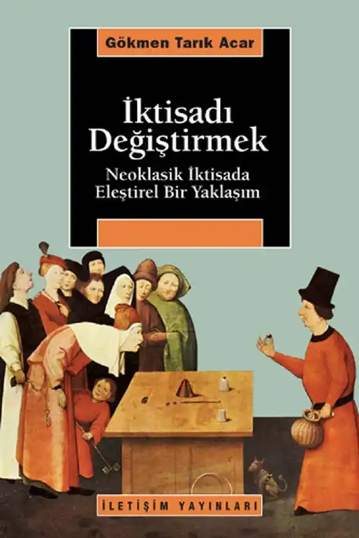 İktisadı Değiştirmek — Gökmen Tarık Acar