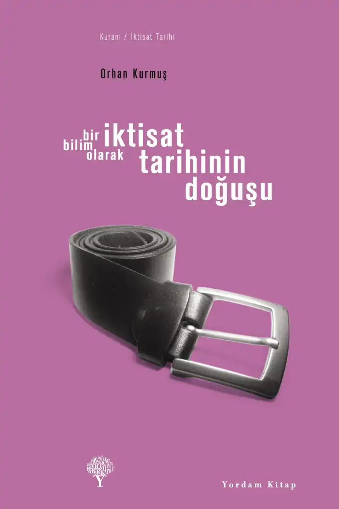 İktisat Tarihinin Doğuşu — Orhan Kurmuş