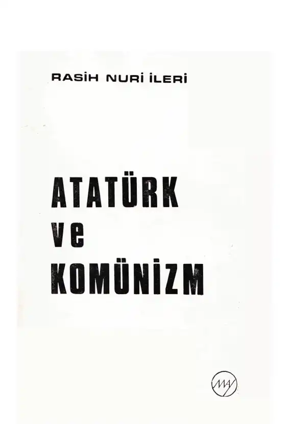 İleri Atatürk ve Komünizm — Rasih Nuri İleri