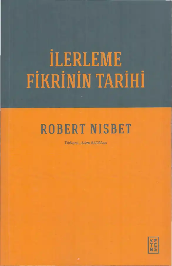 İlerleme Fikrinin Tarihi — Robert Nisbet