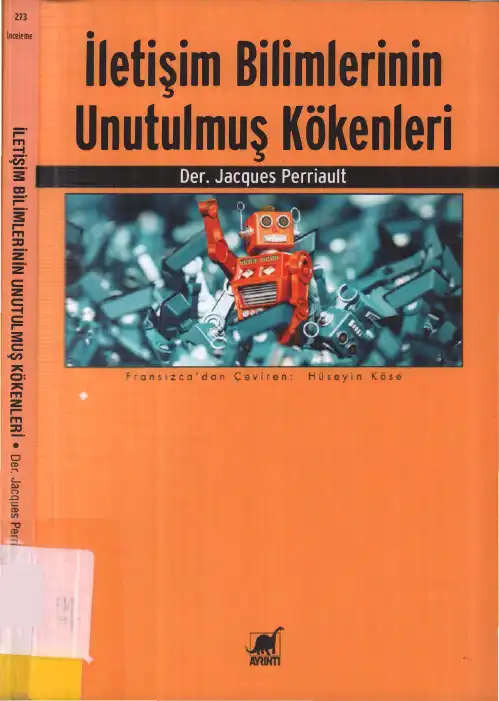 İletişim Bilimlerinin Unutulmuş Kökenleri — Jacques Perriault