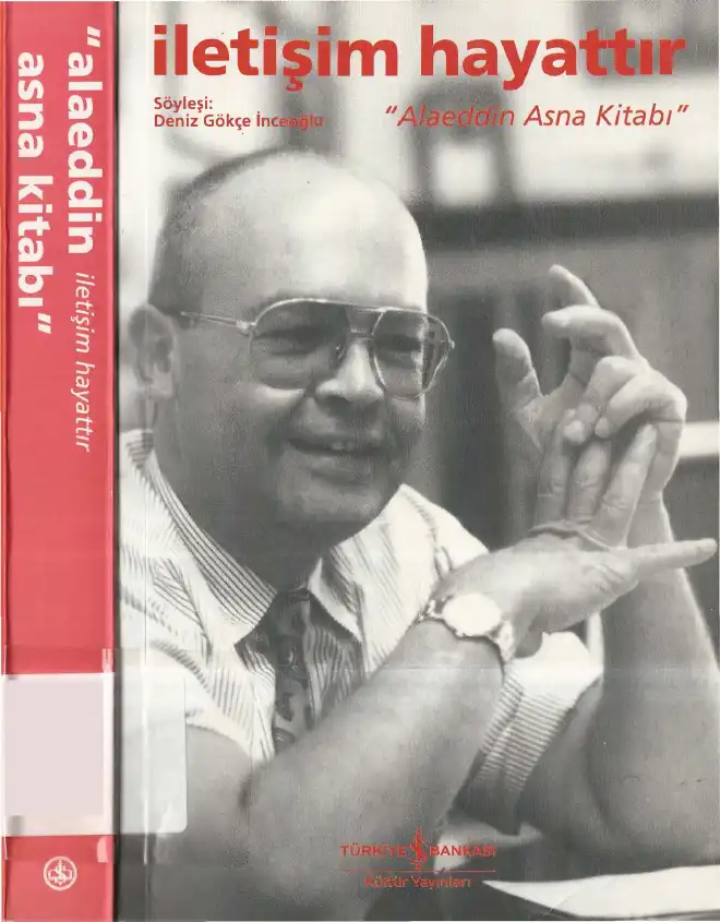 İletişim Hayattır: Alaeddin Asna Kitabı — Deniz Gökçe İnceoğlu