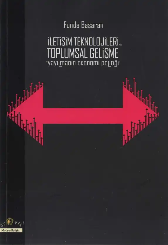 İletişim Teknolojileri ve Toplumsal Gelişme — Funda Başaran