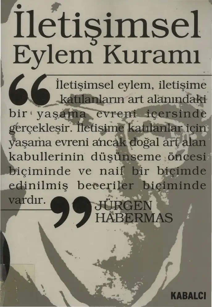 İletişimsel Eylem Kuramı 1. Cilt: Eylem Rasyonelliği ve Toplumsal Rasyonelleşme — Fredric Jameson, Jean-François Lyotard, Jürgen Habermas
