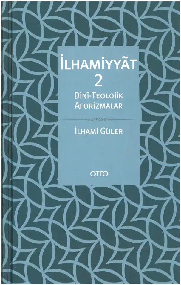 İlhamiyyat 2: Dini-Teolojik Aforizmalar — İlhami Güler