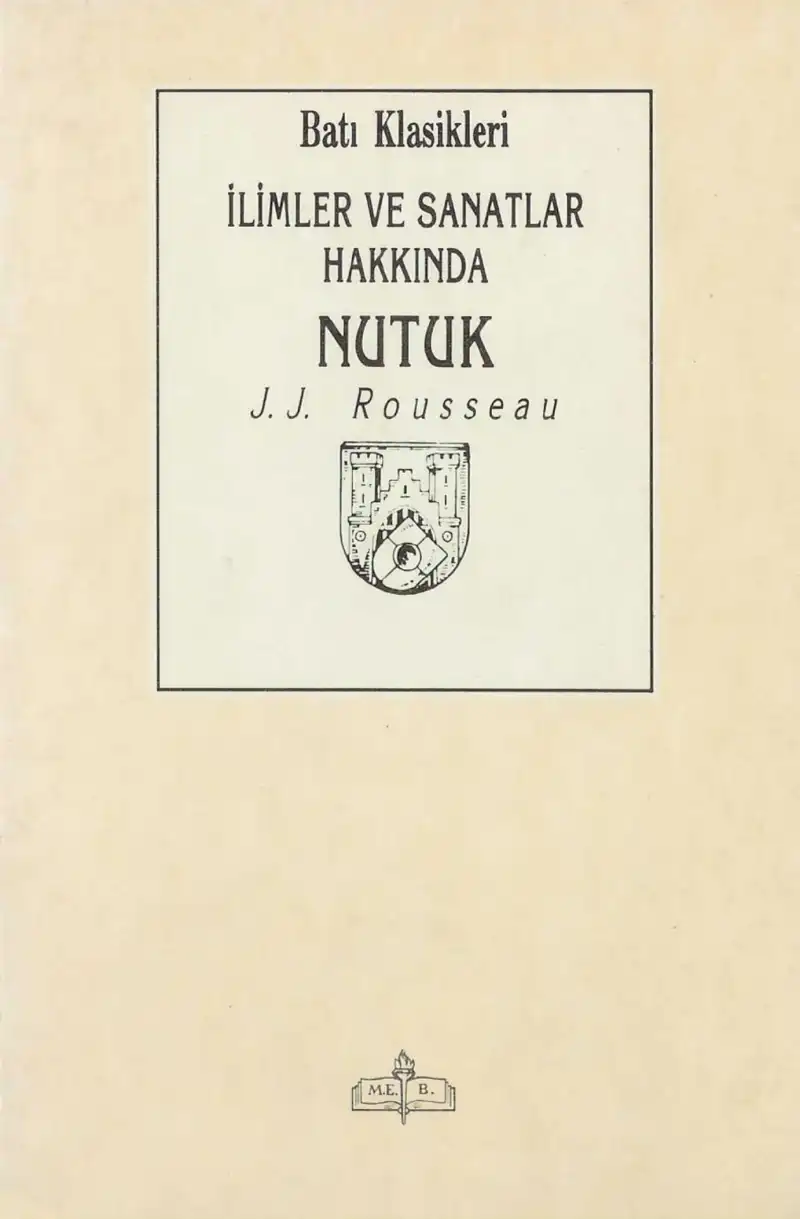 İlimler ve Sanatlar Hakkında Nutuk — Jean-Jacques Rousseau