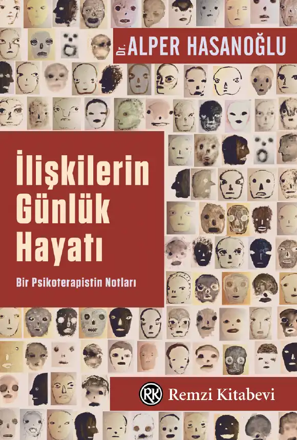 İlişkilerin Günlük Hayatı: Bir Psikoterapistin Notları — Alper Hasanoğlu