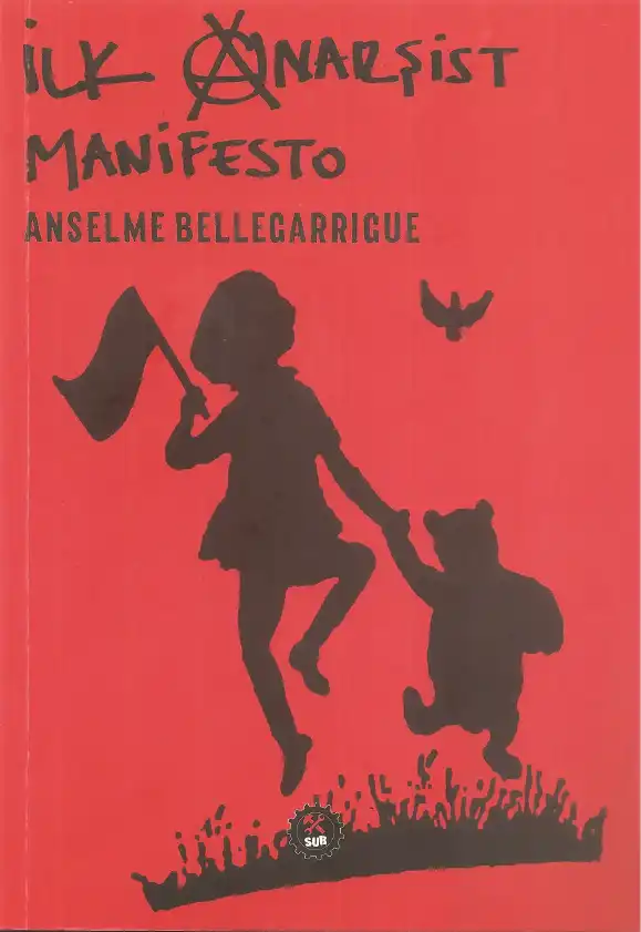 İlk Anarşist Manifesto — Anselme Bellegarrigue