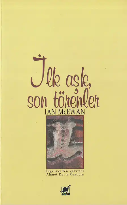 İlk Aşk Son Törenler — Ian McEwan