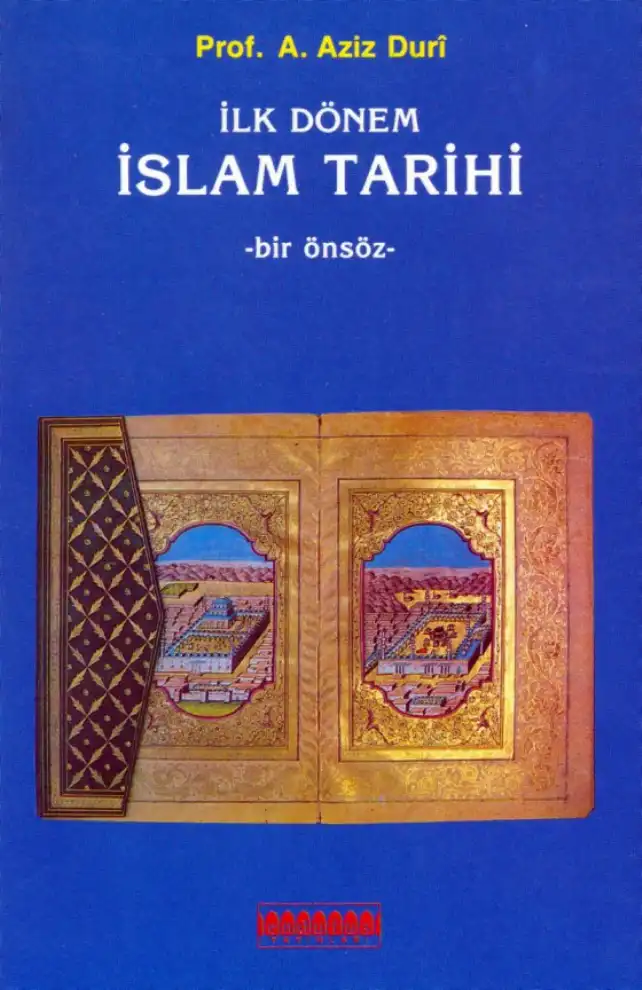 İlk Dönem İslam Tarihi — A. Aziz Duri