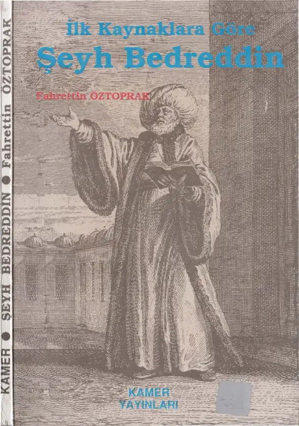 İlk Kaynaklara Göre Şeyh Bedrettin — Fahrettin Öztoprak