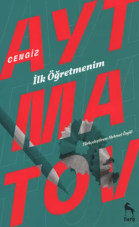 İlk Öğretmenim — Cengiz Aytmatov