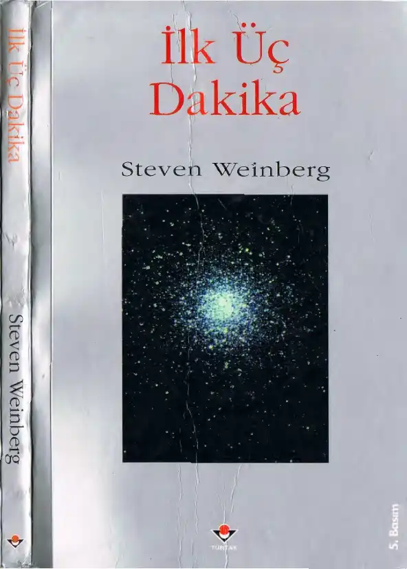 İlk Üç Dakika — Richard Feynman, Steven Weinberg