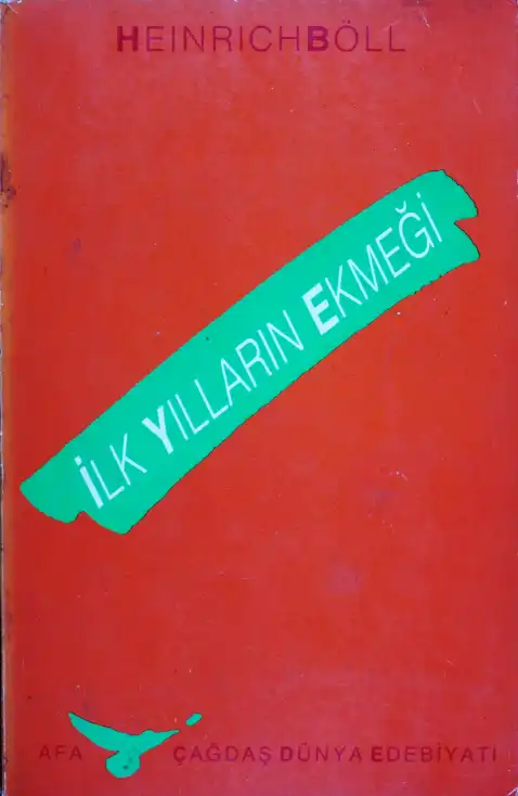 İlk Yılların Ekmeği — Heinrich Böll