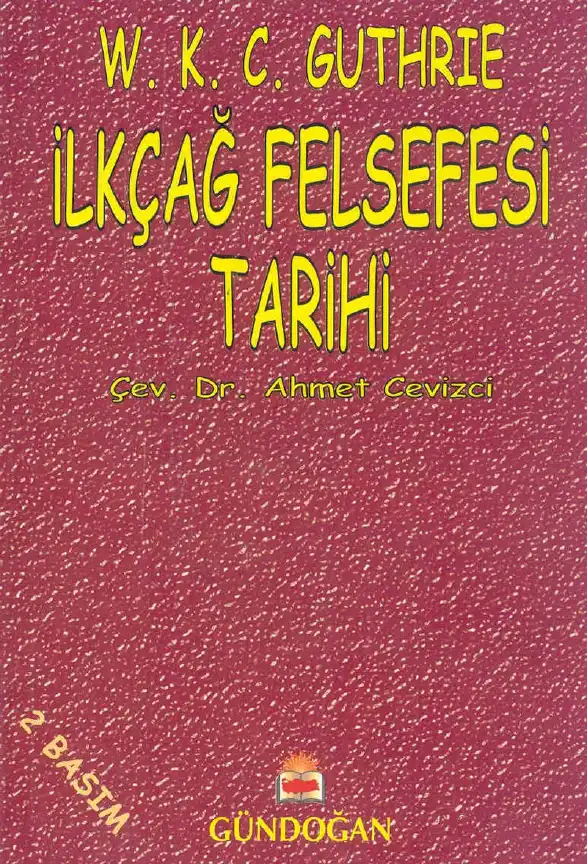 İlkçağ Felsefesi Tarihi — W. K. C. Guthrie