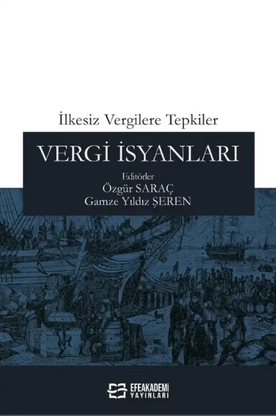 İlkesiz Vergilere Tepkiler: Vergi İsyanları — Özgür Saraç, Gamze Yıldız Şeren