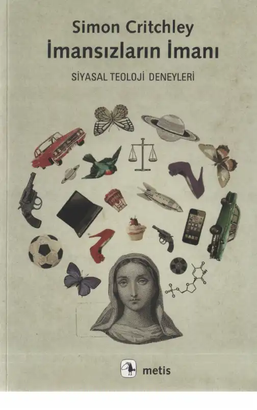İmansızların İmanı: Siyasal Teoloji Deneyleri — Simon Critchley