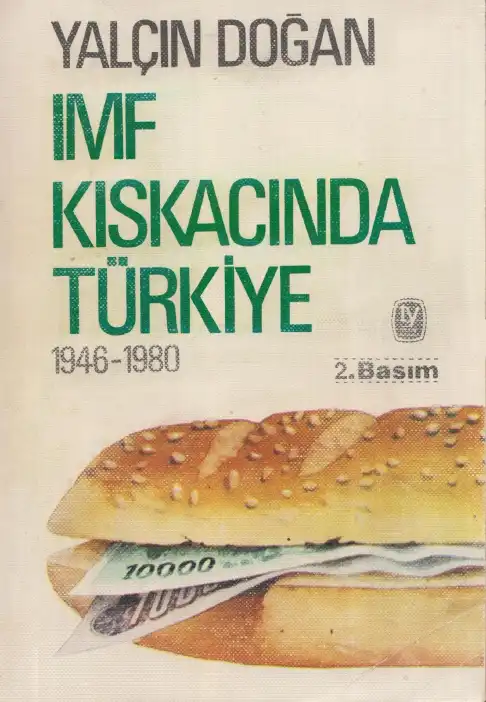 IMF Kıskacında Türkiye (1946 - 1980) — Yalçın Doğan