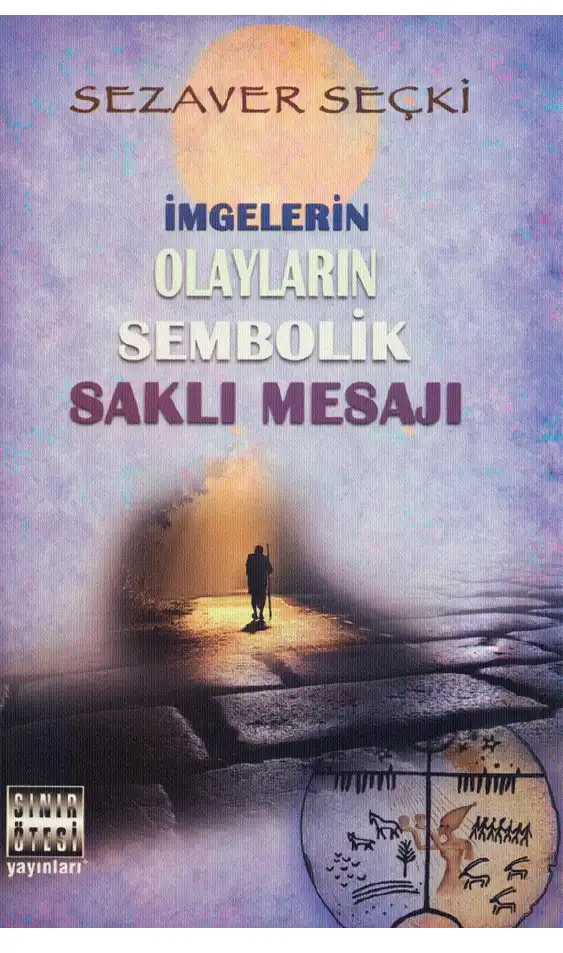 İmgelerin Olayların Sembolik Saklı Mesajı — Sezaver Seçki