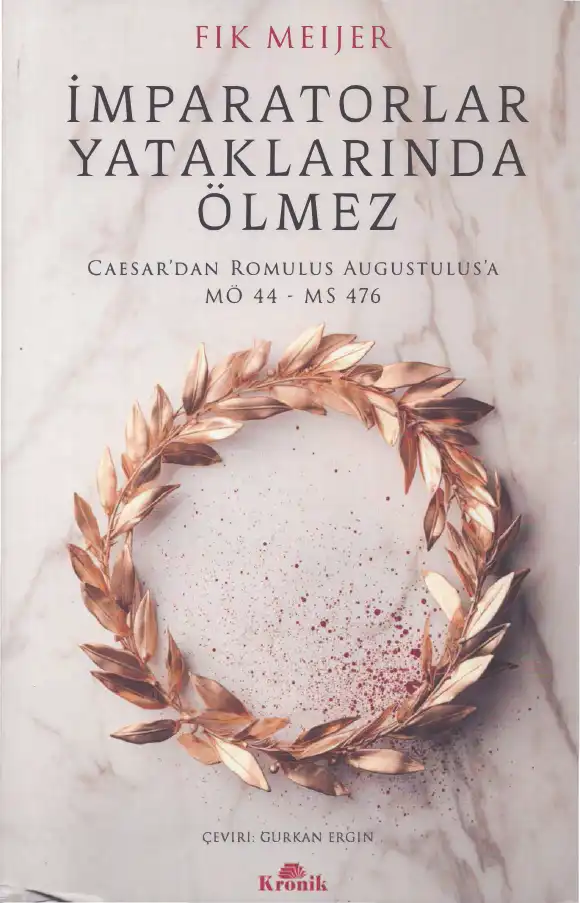 İmparatorlar Yataklarında Ölmez — Fik Meijer