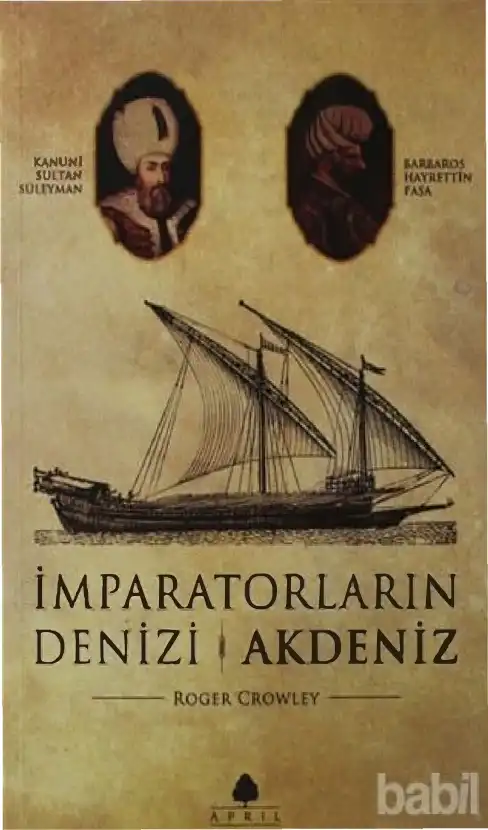 İmparatorların Denizi Akdeniz — Roger Crowley