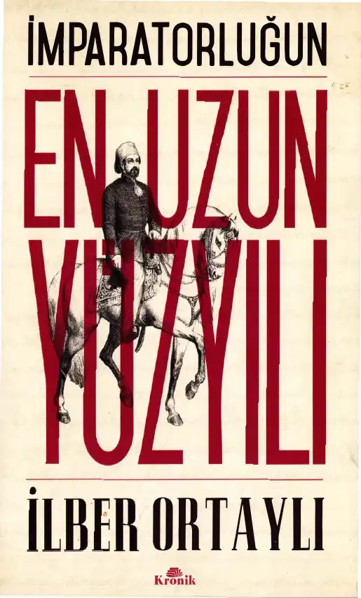 İmparatorluğun En Uzun Yüzyılı — Taha Akyol, İlber Ortaylı