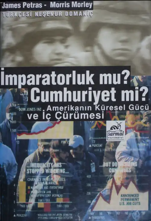 İmparatorluk Mu Cumhuriyet Mi — James Petras, Moris Morley