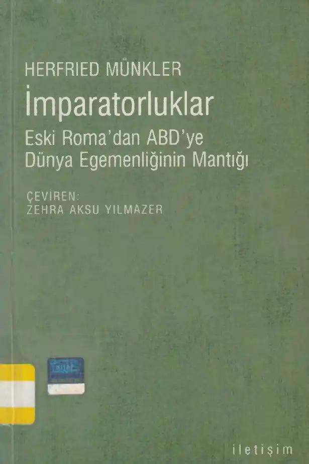 İmparatorluklar: Eski Roma'dan ABD'ye Dünya Egemenliğinin Mantığı — Herfried Münkler