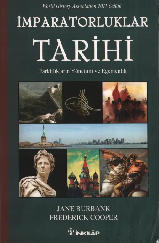 İmparatorluklar Tarihi: Farklılıkların Yönetimi ve Egemenlik — Jane Burbank ve Frederick Cooper