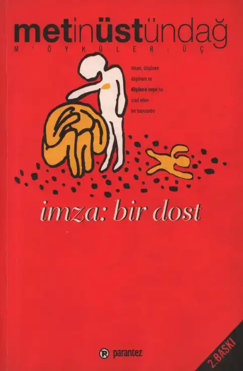 İmza Bir Dost Parantez — Metin Üstündağ