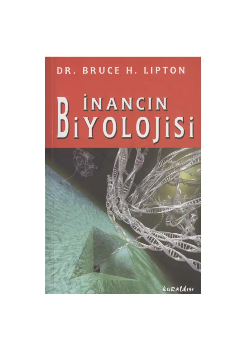 İnancın Biyolojisi — Bruce H. Lipton
