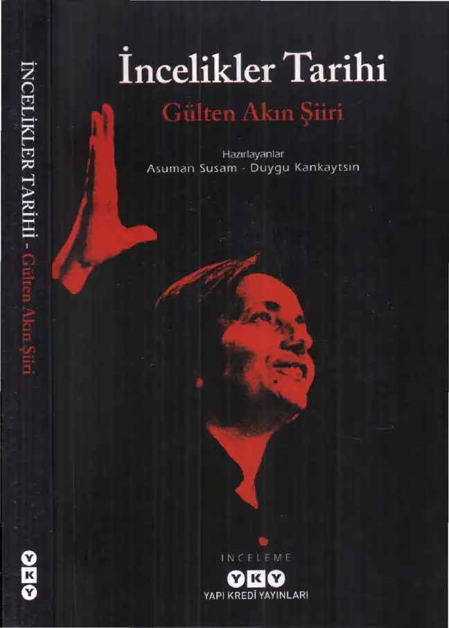İncelikler Tarihi: Gülten Akın Şiiri — Asuman Susam, Duygu Kankaytsın