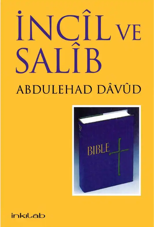 İncil Ve Salib — Abdulehad Davud