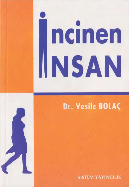 İncinen İnsan Sistem — Vesile Bolaç