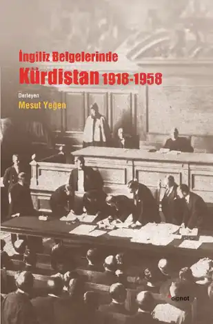 İngiliz Belgelerinde Kürdistan — Mesut Yeğen