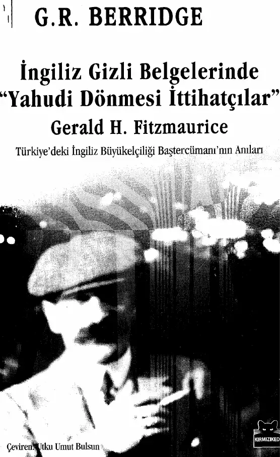 İngiliz Gizli Belgelerinde Yahudi Dönmesi İttihatçılar — G. R. Berridge
