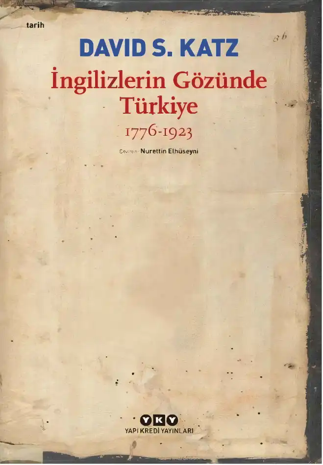 İngilizlerin Gözünde Türkiye 1776-1923 — David S. Katz