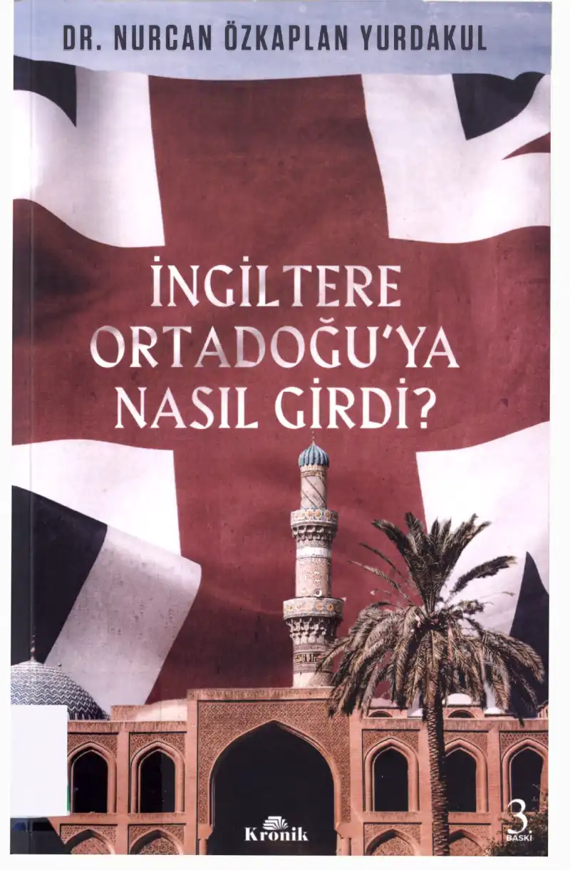 İngiltere Ortadoğu'ya Nasıl Girdi? Basra ve Bağdat'ta İngiliz Konsoloslukları — Nurcan Özkaplan Yurdakul