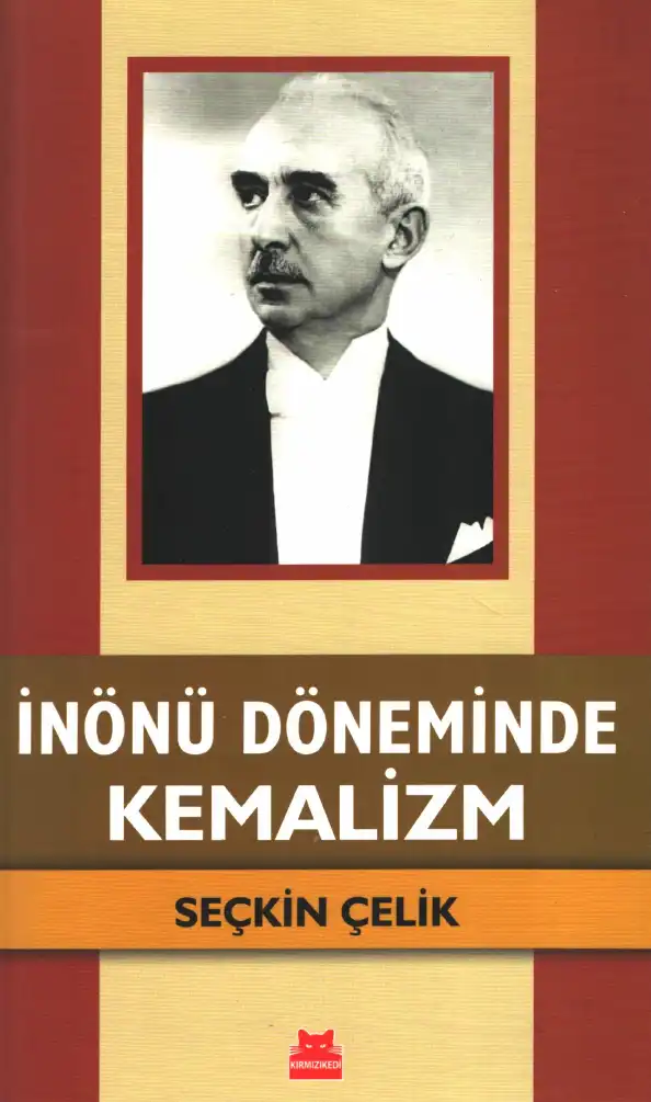 İnönü Döneminde Kemalizm — Seçkin Çelik