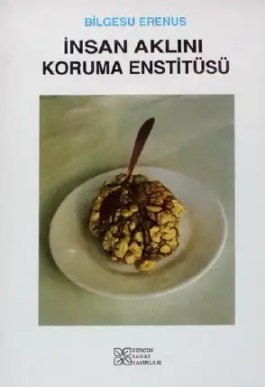 İnsan Aklını Koruma Enstitüsü — Bilgesu Erenus
