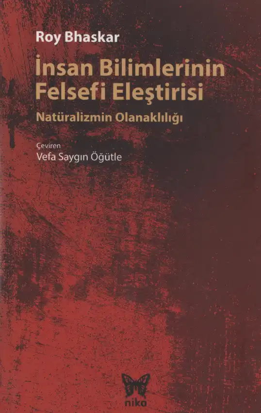 İnsan Bilimlerinin Felsefi Eleştirisi: Natüralizmin Olanaklılığı — Roy Bhaskar