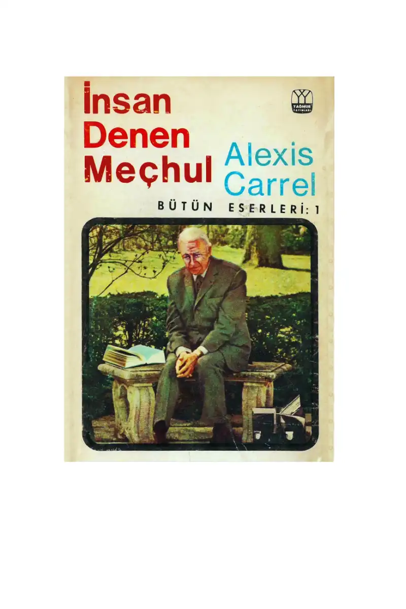 İnsan Denen Meçhul — Alexis Carrell